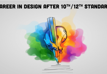 CAREER IN DESIGN AFTER 10TH/ 12TH STANDARD.