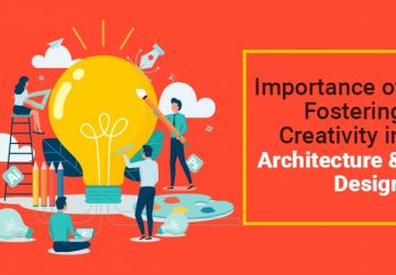 Importance of Fostering Creativity in Architecture & Design