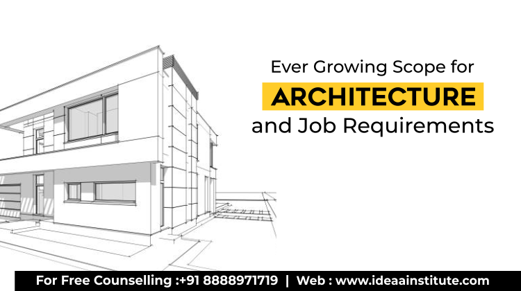 Ever Growing Scope for Architecture and Job Requirements