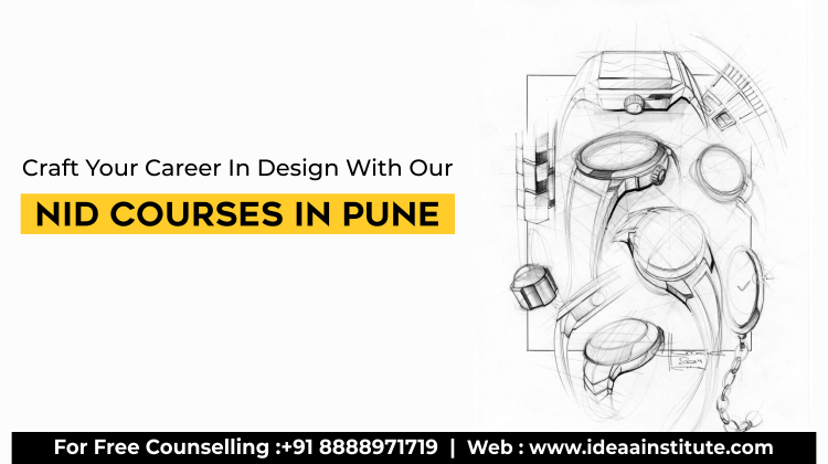 Craft Your Career In Design With Our NID Courses In Pune