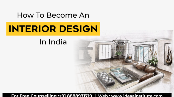 How To Become An Interior Designer In India - Iid