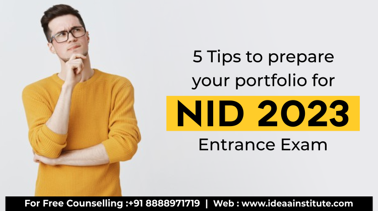 5 Tips To Organize Your Portfolio For the NID 2023 Entrance Exam